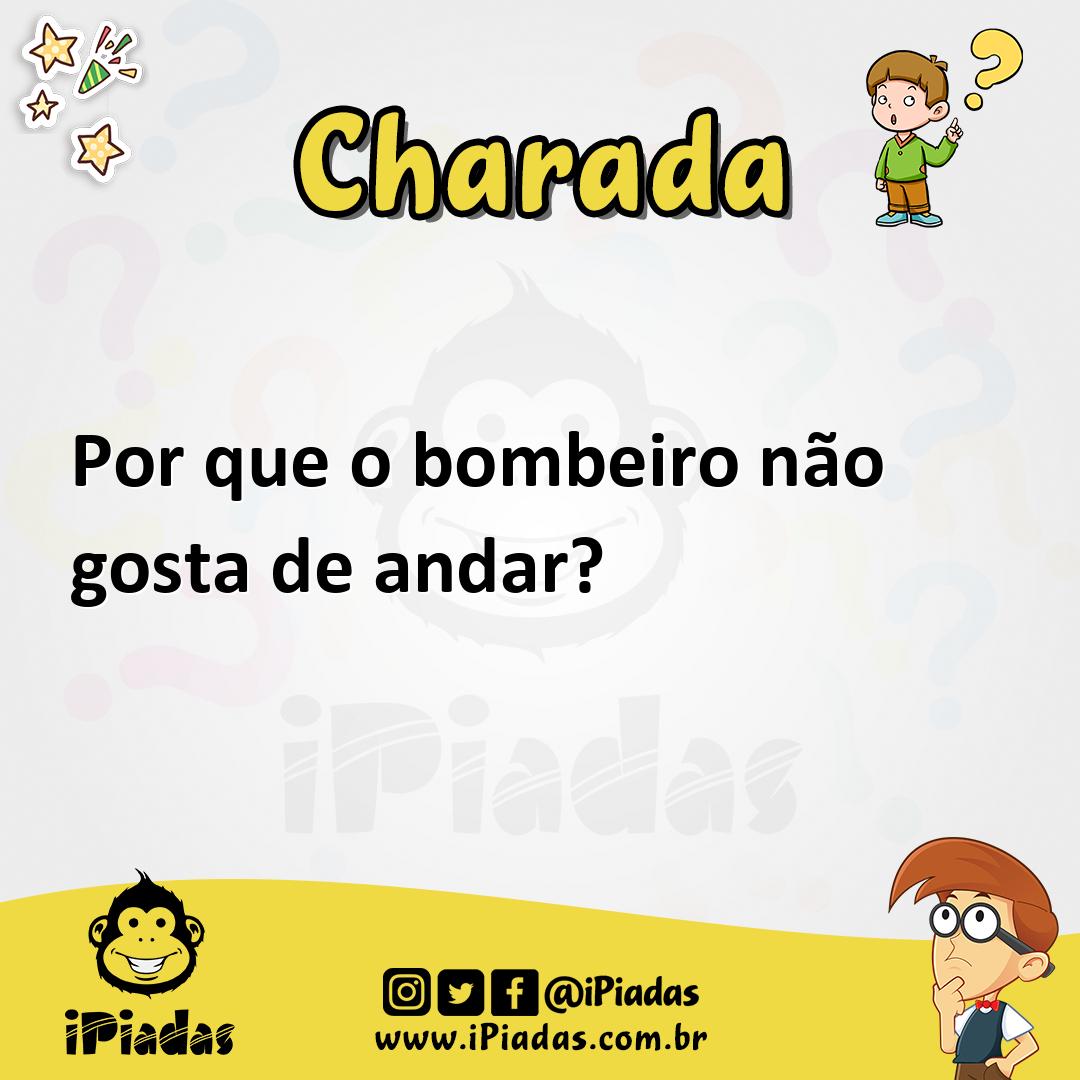 Ilustração de Por que o bombeiro não gosta de andar? no iPiadas