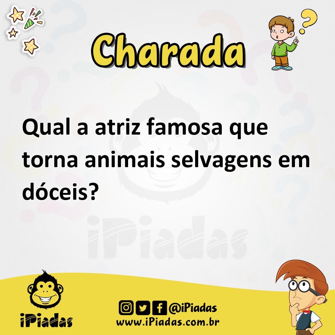 Ilustração de Qual a atriz famosa que torna animais selvagens em dóceis? no iPiadas