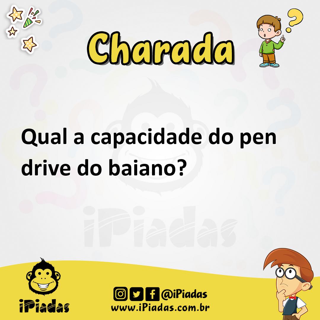 Ilustração de Qual a capacidade do pen drive do baiano? no iPiadas