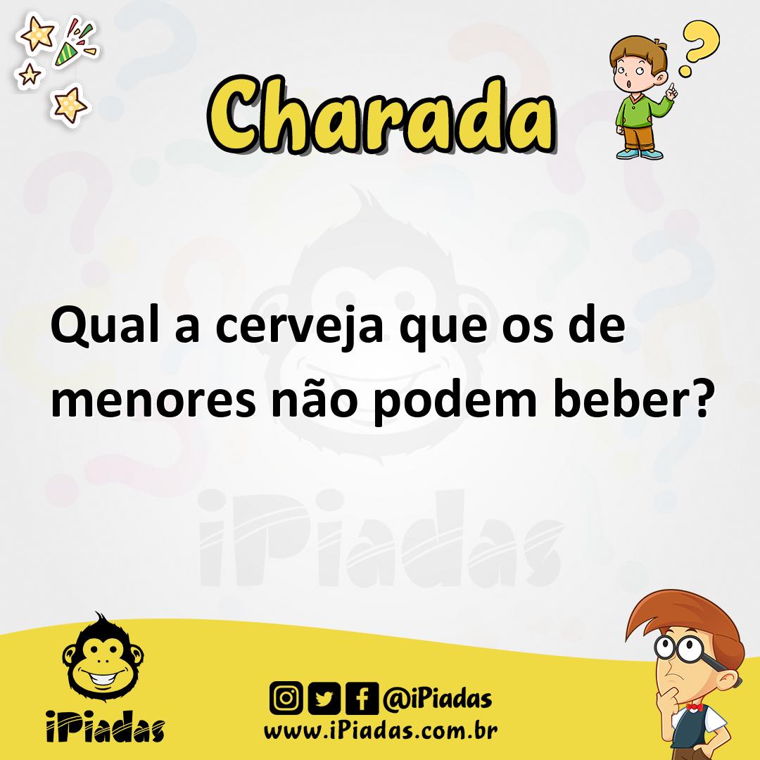 Ilustração de Qual a cerveja que os de menores não podem beber? no iPiadas
