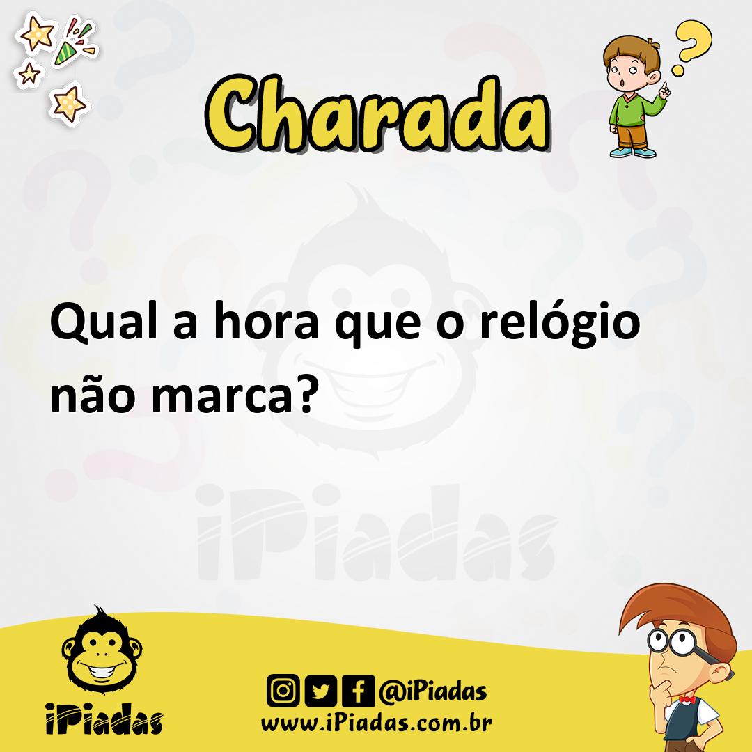 Charada para Rir: Qual a hora que o relógio não marca?