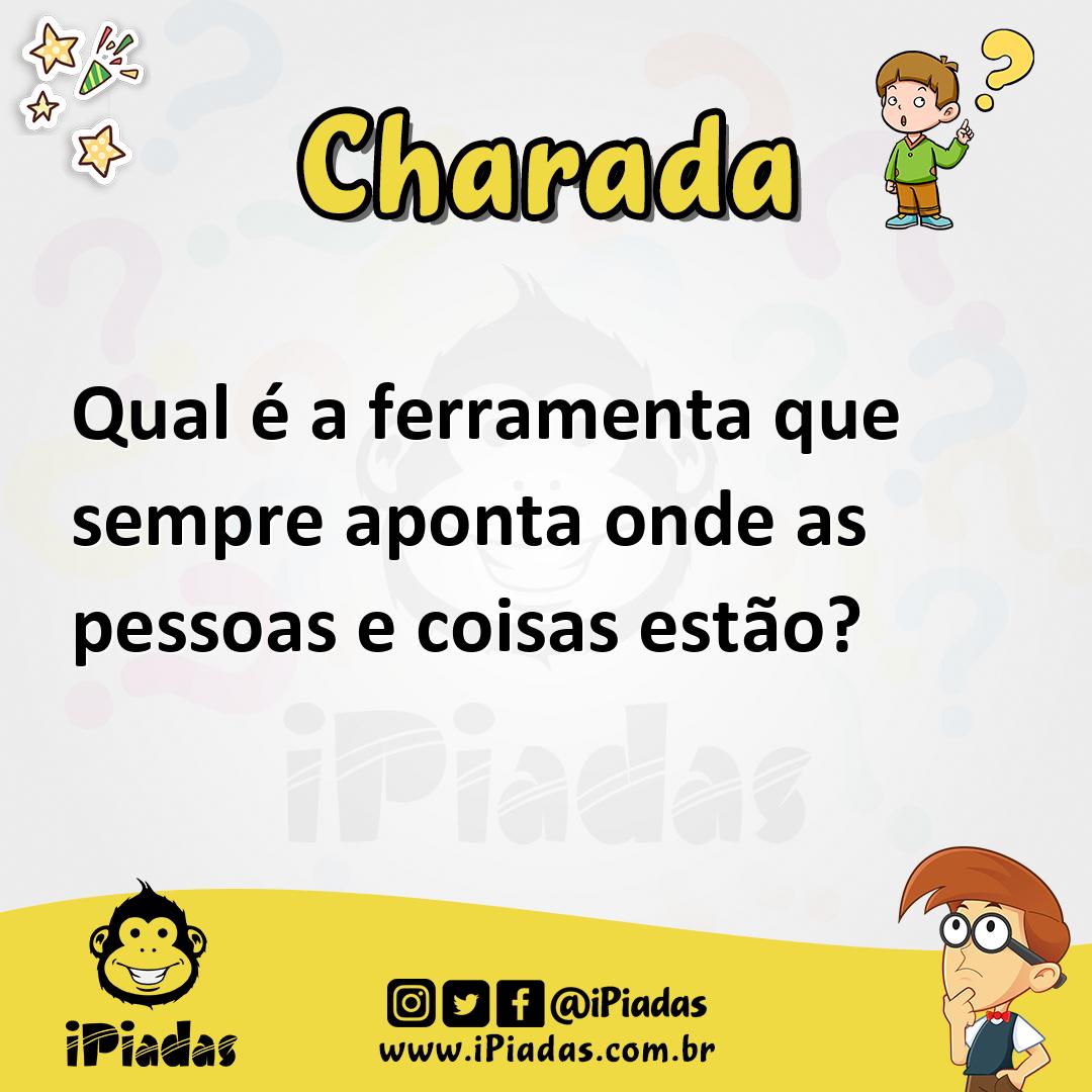 Ilustração de Qual é a ferramenta que sempre aponta onde as pessoas e coisas estão? no iPiadas
