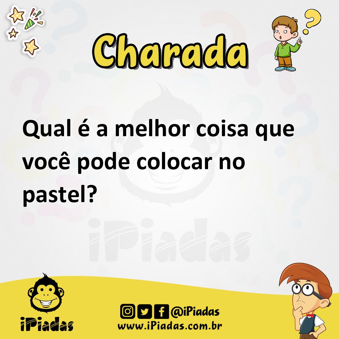 Ilustração de Qual é a melhor coisa que você pode colocar no pastel? no iPiadas