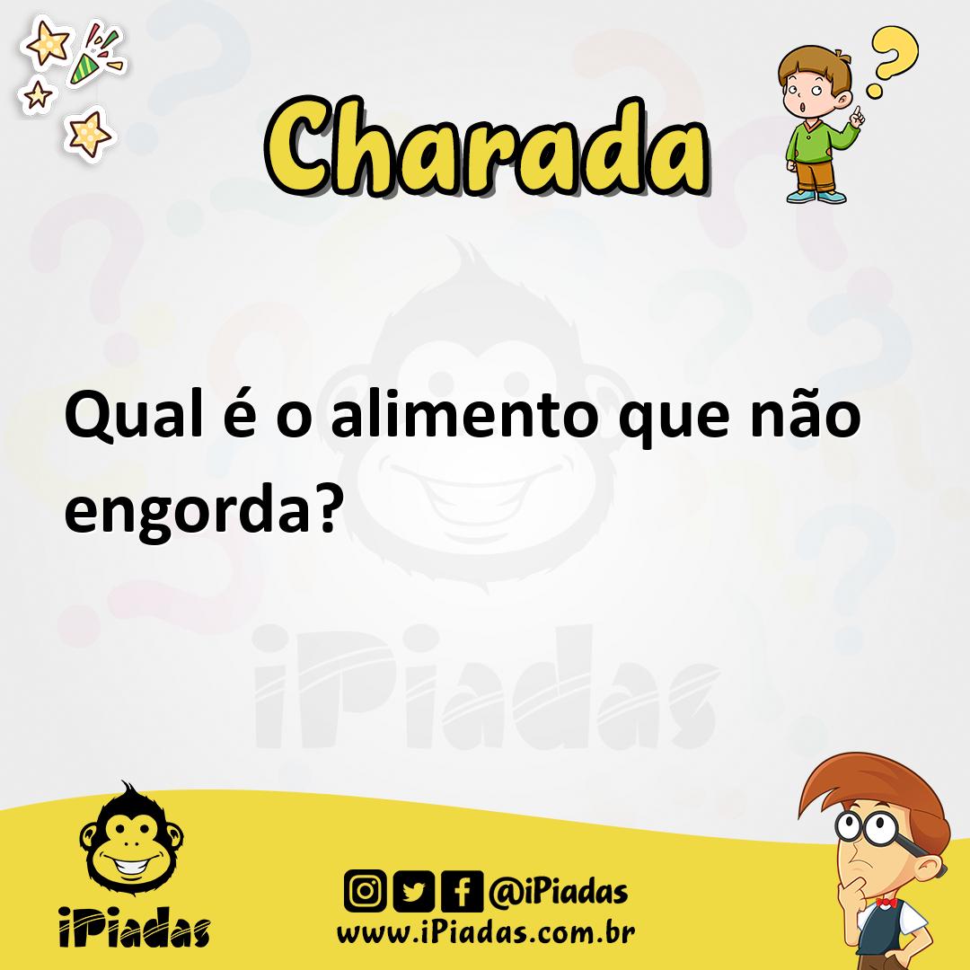 Qual é o alimento que não engorda? - Charada e Resposta - Racha Cuca