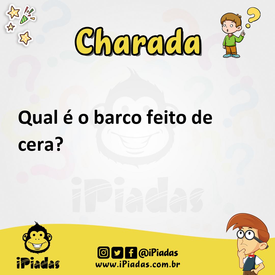 Ilustração de Qual é o barco feito de cera? no iPiadas