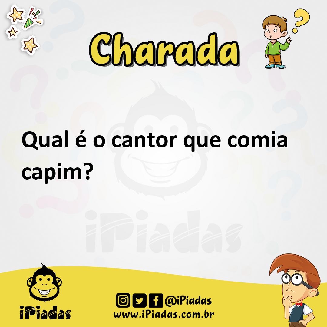 Ilustração de Qual é o cantor que comia capim? no iPiadas