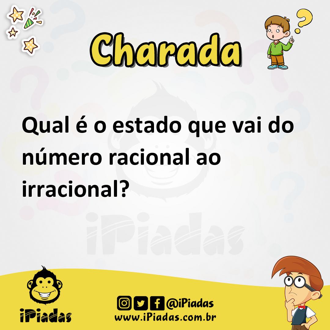 Ilustração de Qual é o estado que vai do número racional ao irracional? no iPiadas