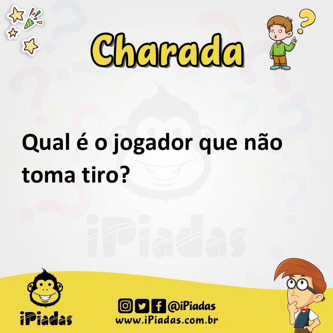 Ilustração de Qual é o jogador que não toma tiro? no iPiadas