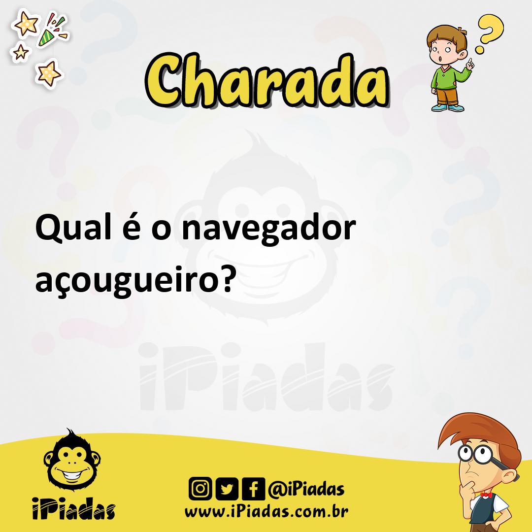 Ilustração de Qual é o navegador açougueiro? no iPiadas