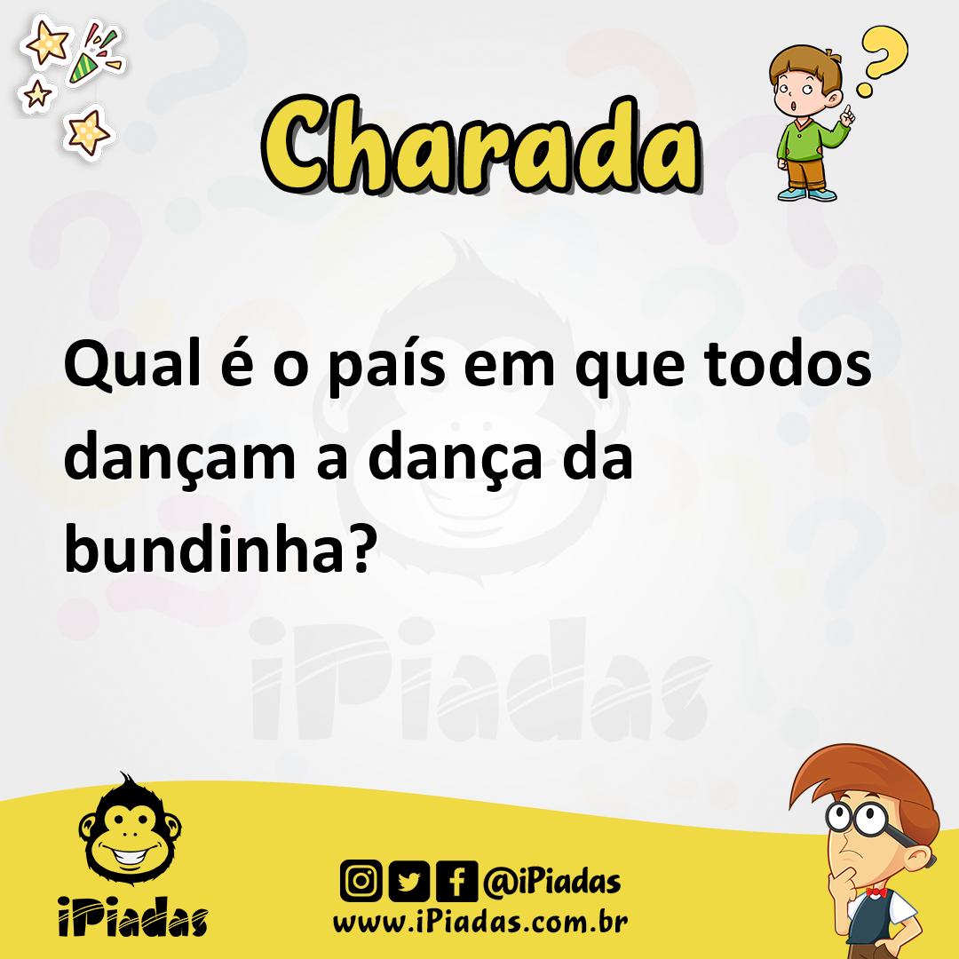 Ilustração de Qual é o país em que todos dançam a dança da bundinha? no iPiadas