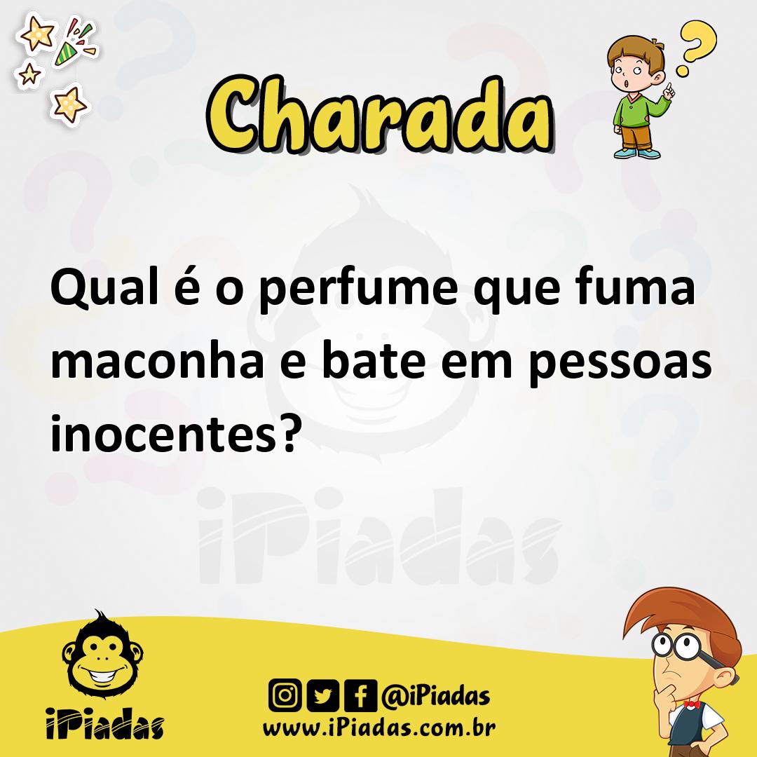 Ilustração de Qual é o perfume que fuma maconha e bate em pessoas inocentes? no iPiadas