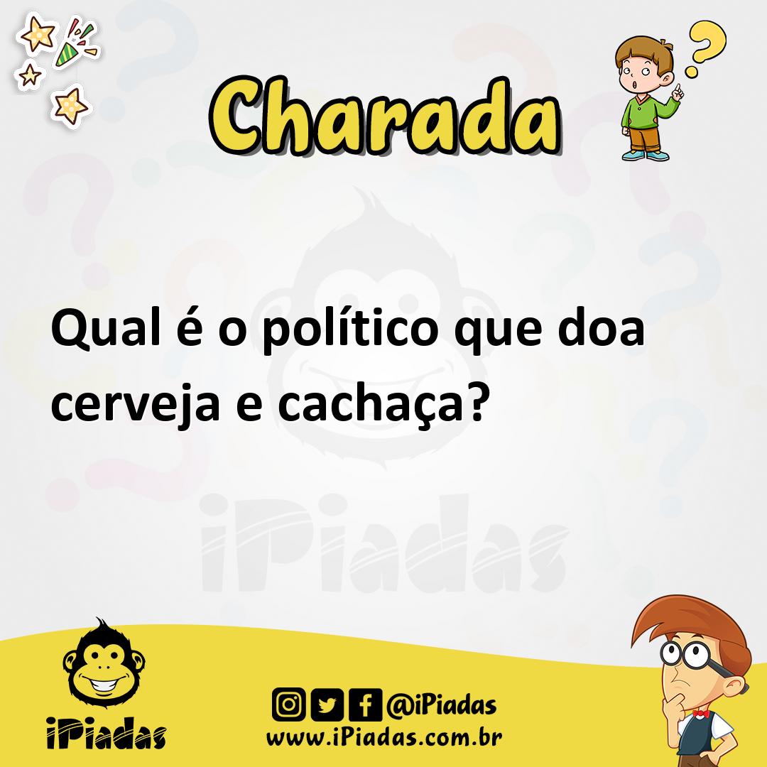 Ilustração de Qual é o político que doa cerveja e cachaça? no iPiadas