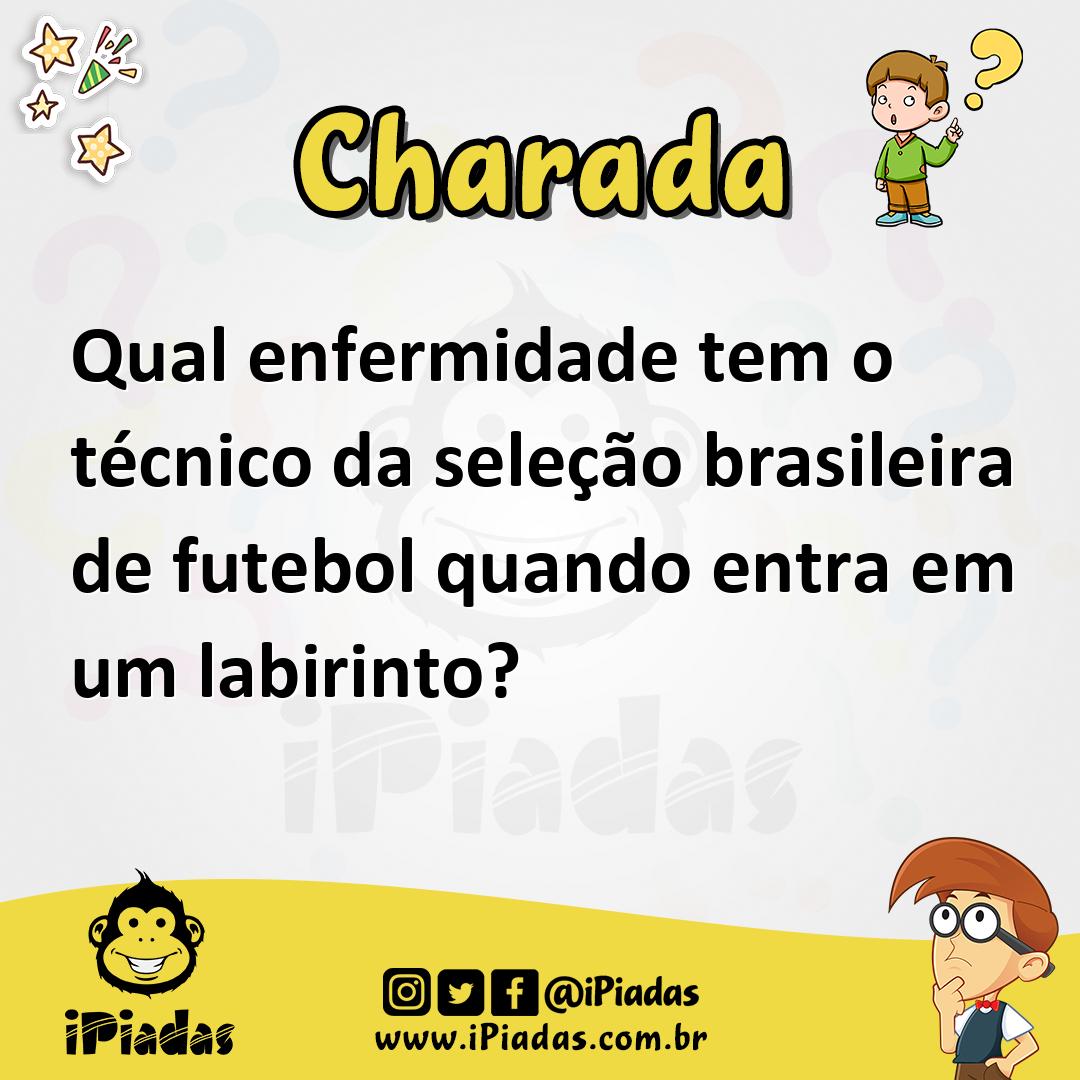 Ilustração de Qual enfermidade tem o técnico da seleção brasileira de futebol quando entra em um labirinto? no iPiadas