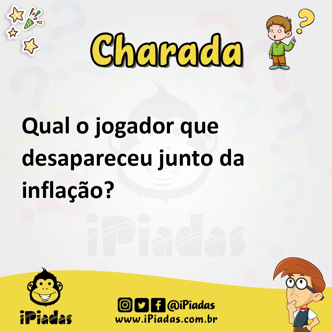 Qual o jogador que desapareceu junto da inflação? - Charada e Resposta -  Geniol