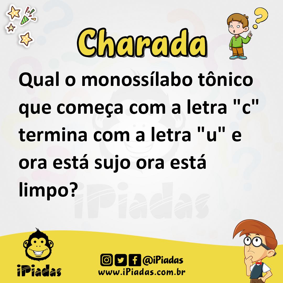 Ilustração de Qual o monossílabo tônico que começa com a letra "c" termina com a letra "u" e ora está sujo ora está limpo? no iPiadas