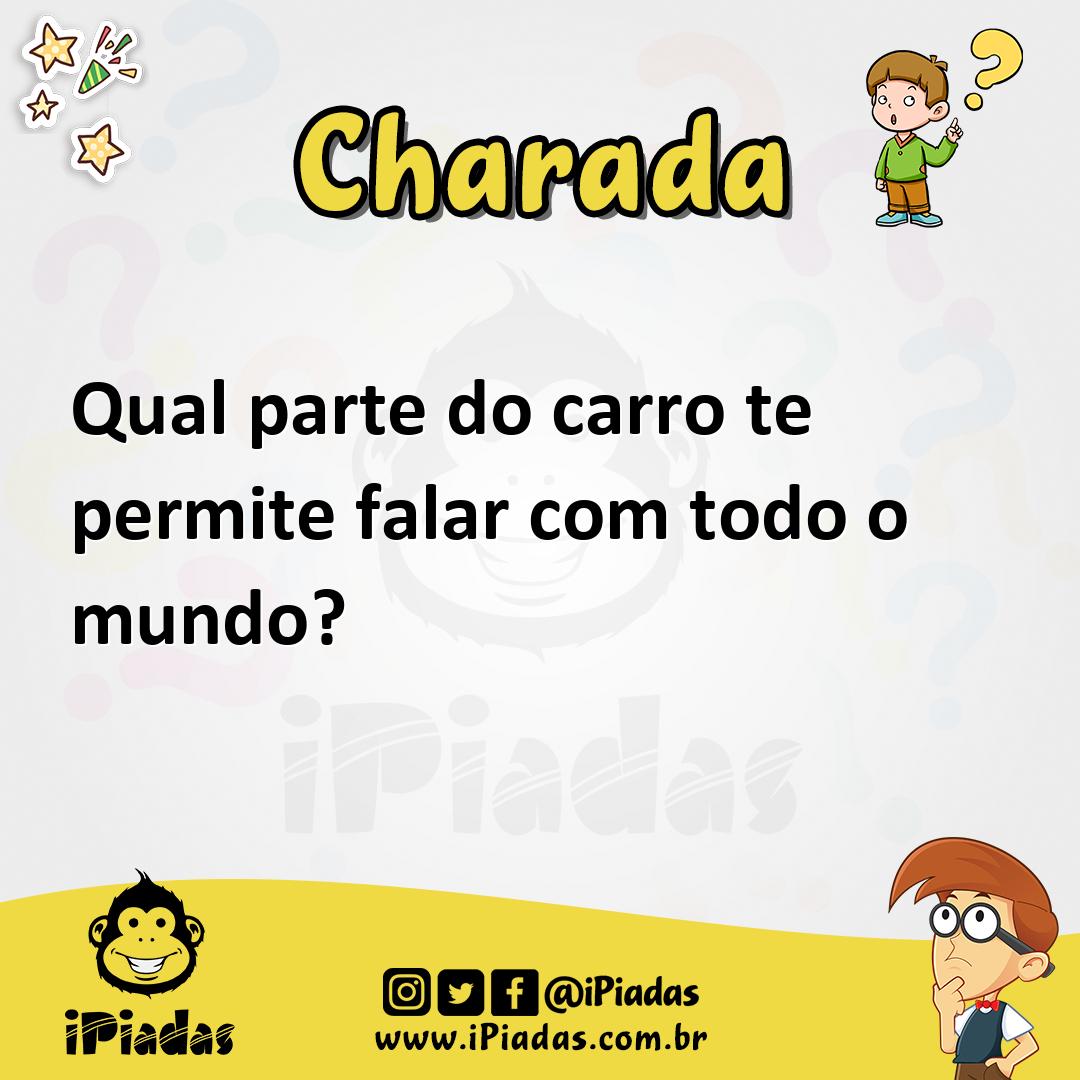 Ilustração de Qual parte do carro te permite falar com todo o mundo? no iPiadas