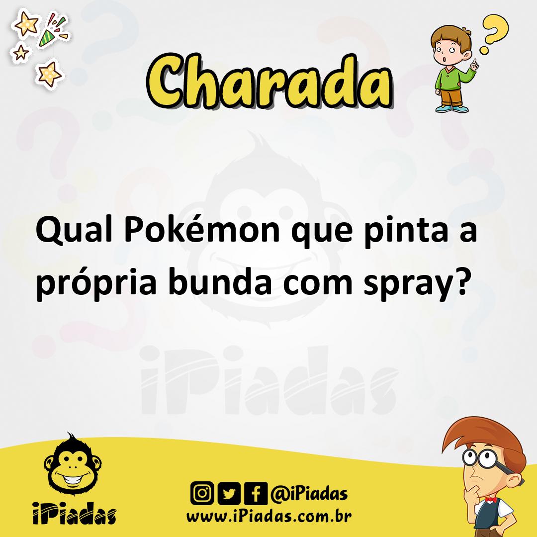 Ilustração de Qual Pokémon que pinta a própria bunda com spray? no iPiadas