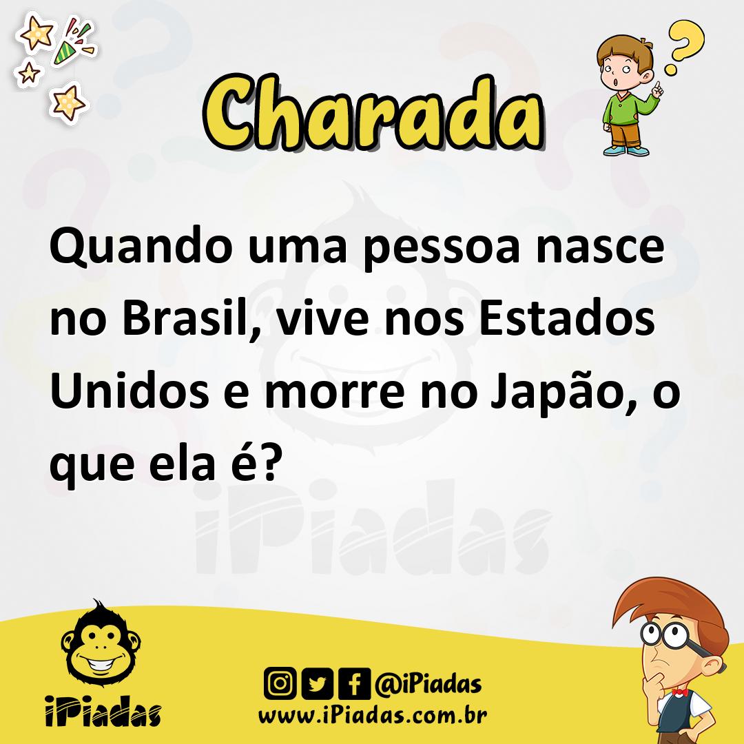 Ilustração de Quando uma pessoa nasce no Brasil, vive nos Estados Unidos e morre no Japão, o que ela é? no iPiadas