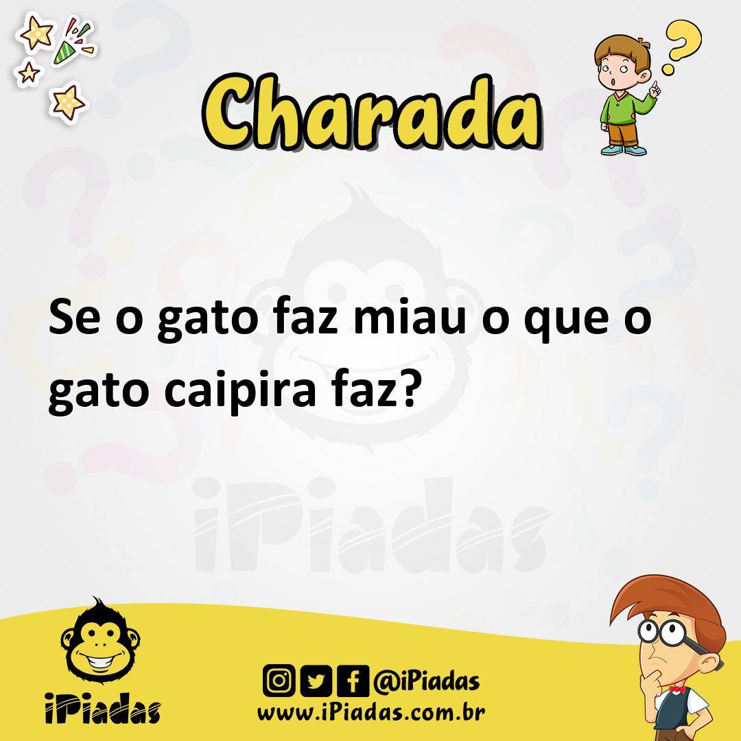 Ilustração de Se o gato faz miau o que o gato caipira faz? no iPiadas