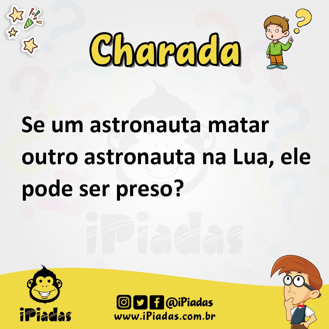 Ilustração de Se um astronauta matar outro astronauta na Lua, ele pode ser preso? no iPiadas