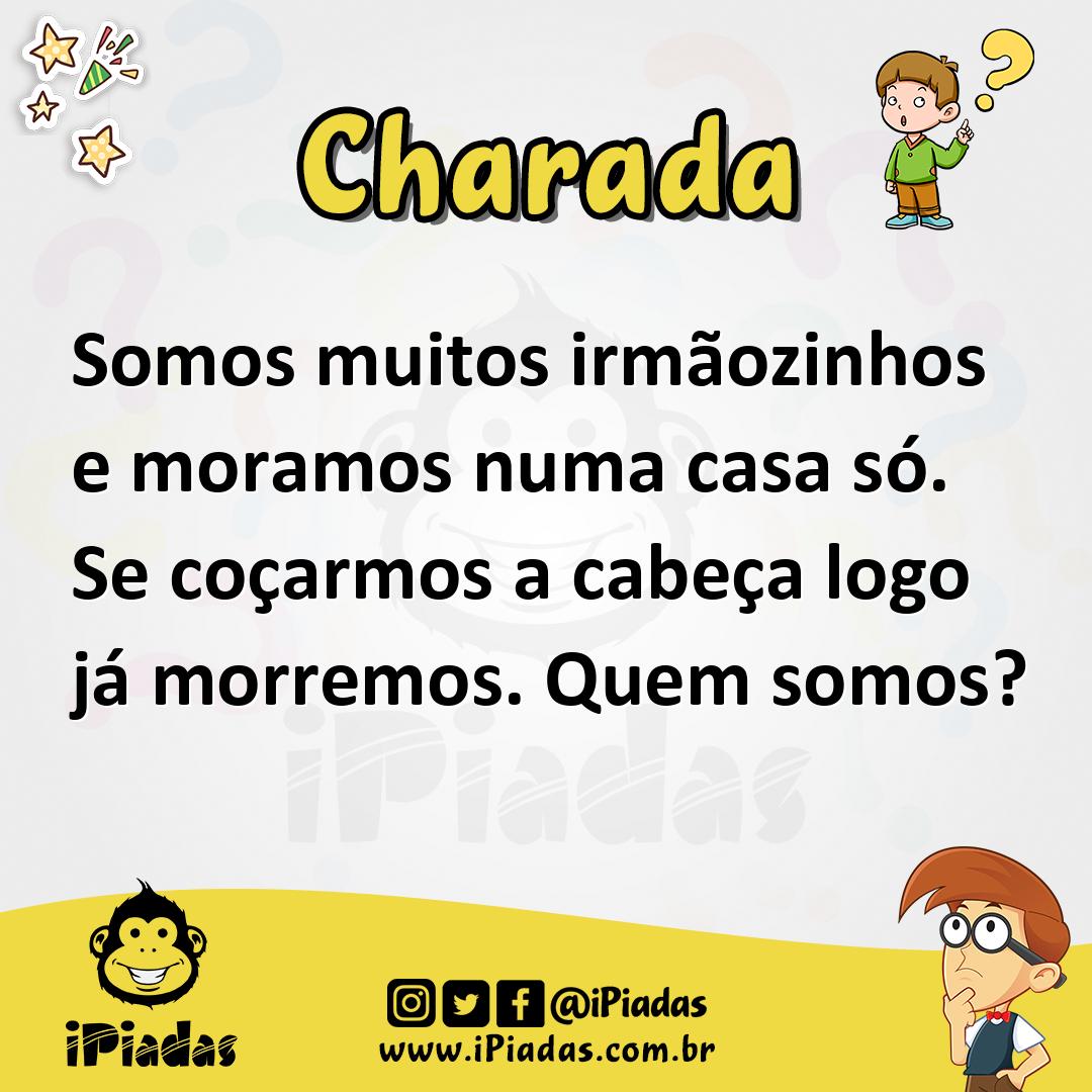Ilustração de Somos muitos irmãozinhos e moramos numa casa só. Se coçarmos a cabeça logo já morremos. Quem somos? no iPiadas