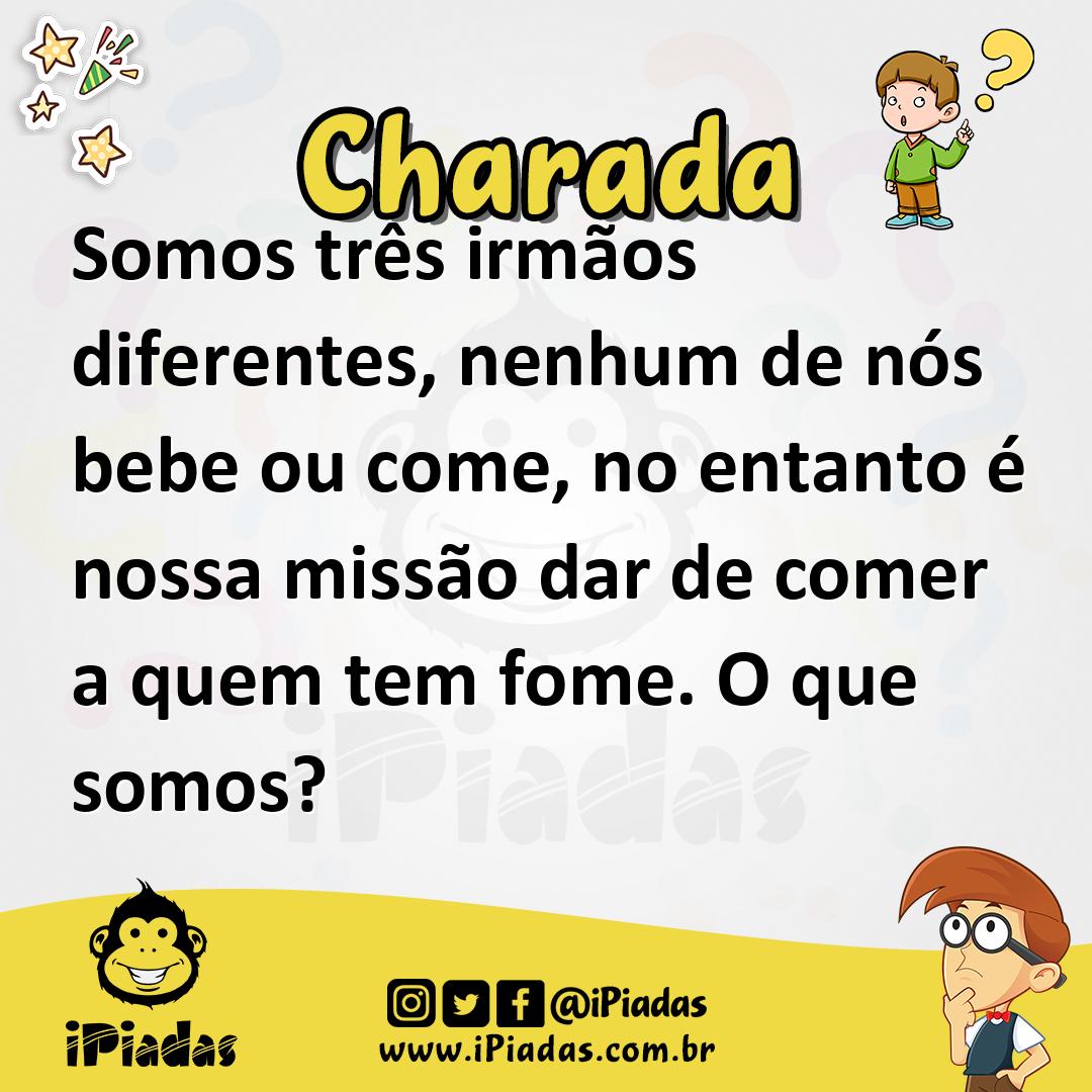 Ilustração de Somos três irmãos diferentes, nenhum de nós bebe ou come, no entanto é nossa missão dar de comer a quem tem fome. O que somos? no iPiadas