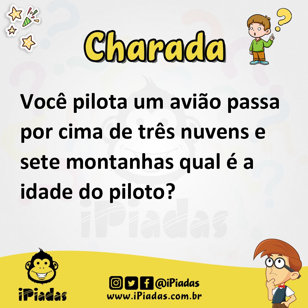 Ilustração de Você pilota um avião passa por cima de três nuvens e sete montanhas qual é a idade do piloto? no iPiadas