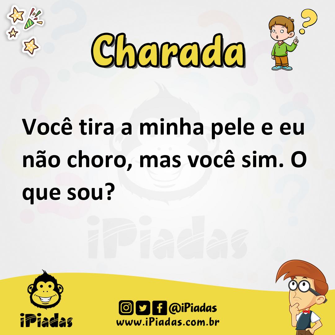 Ilustração de Você tira a minha pele e eu não choro, mas você sim. O que sou? no iPiadas