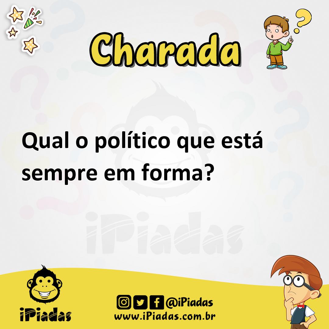 Ilustração de Qual o político que está sempre em forma? no iPiadas
