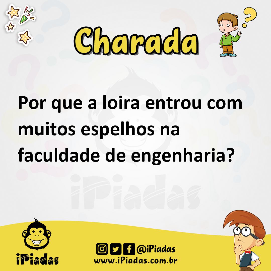 Ilustração de Por que a loira entrou com muitos espelhos na faculdade de engenharia? no iPiadas