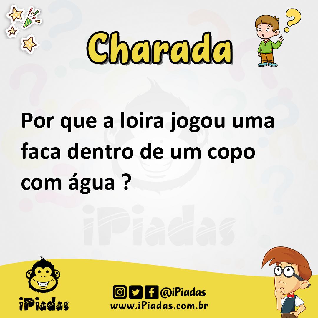 Ilustração de Por que a loira jogou uma faca dentro de um copo com água ? no iPiadas