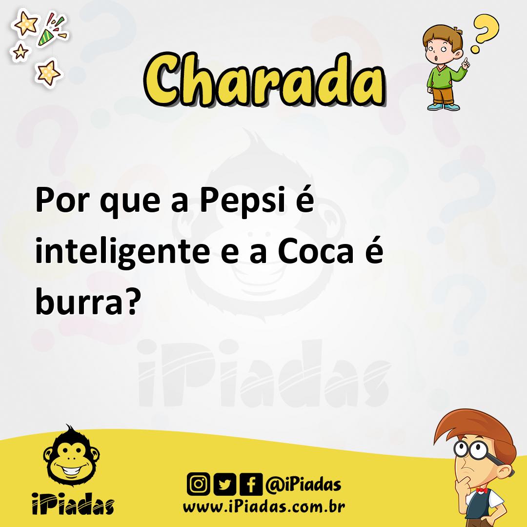 Ilustração de Por que a Pepsi é inteligente e a Coca é burra? no iPiadas