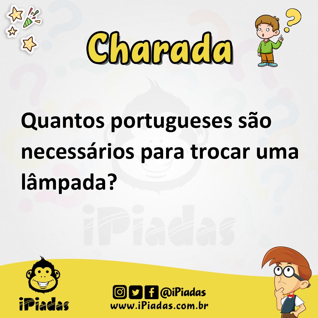 Quantos portugueses são necessários para trocar uma lâmpada?