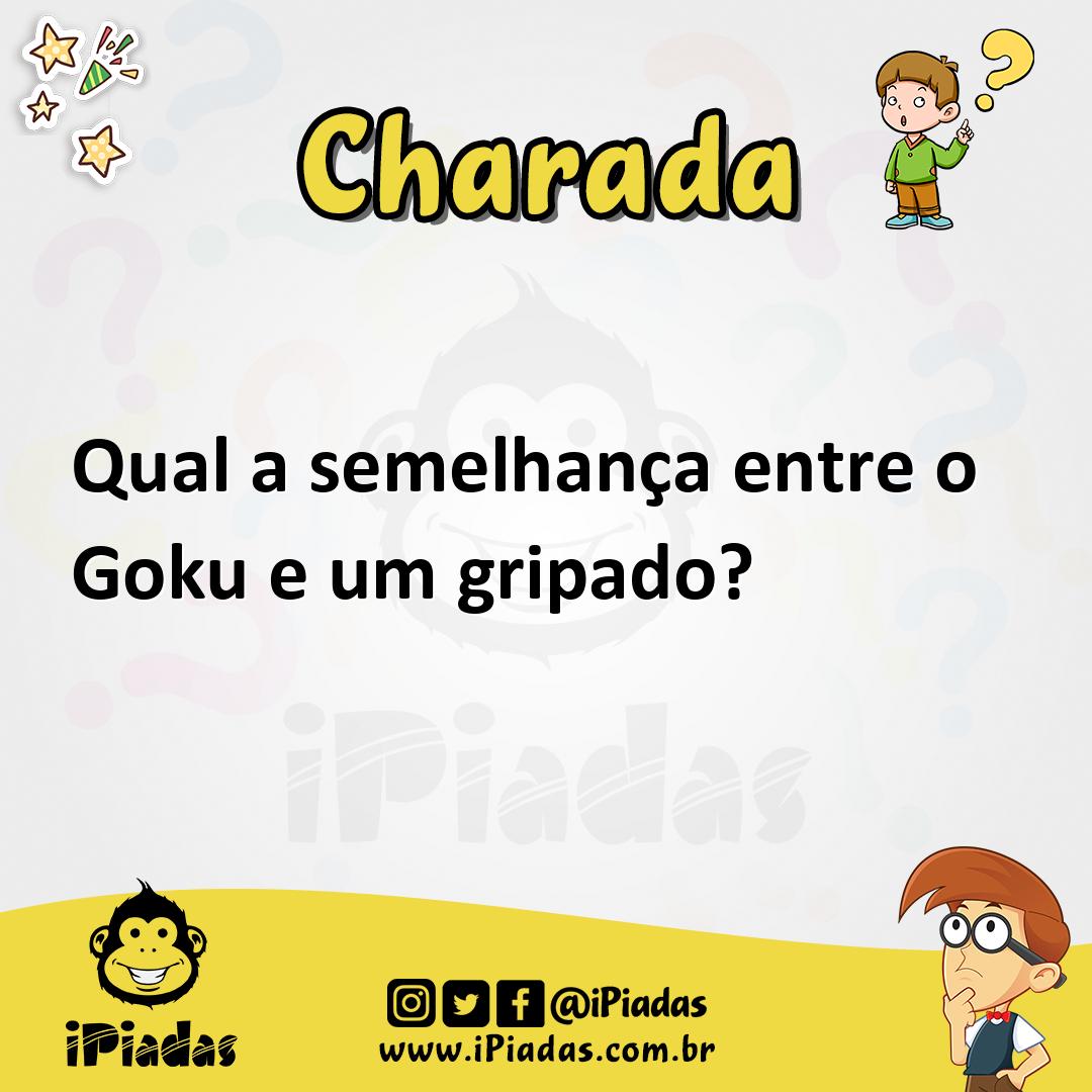 Ilustração de Qual a semelhança entre o Goku e um gripado? no iPiadas