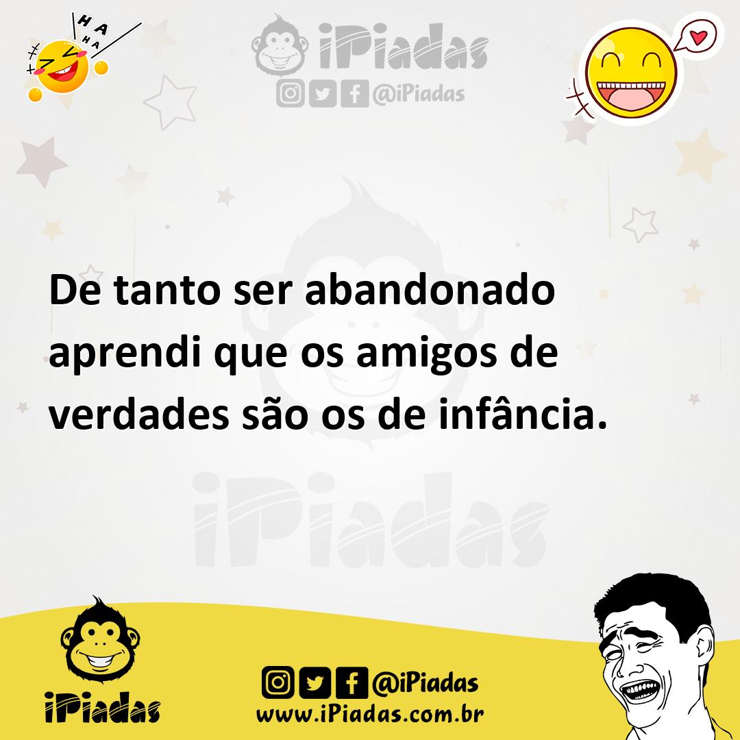 Ilustração de De tanto ser abandonado aprendi que os amigos de verdades são os de in... no iPiadas