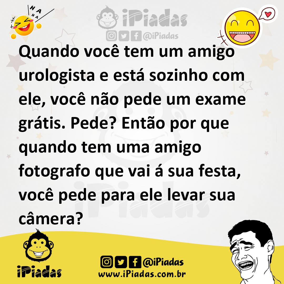 Ilustração de Quando você tem um amigo urologista e está sozinho com ele, você não p... no iPiadas