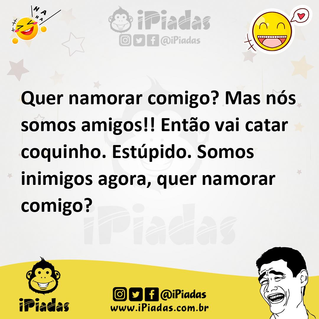 Ilustração de Quer namorar comigo? Mas nós somos amigos!! Então vai catar coquinho.... no iPiadas