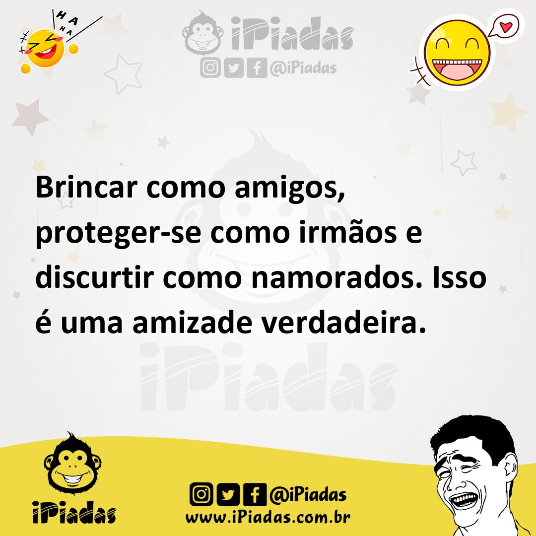Ilustração de Brincar como amigos, proteger-se como irmãos e discurtir como namorado... no iPiadas