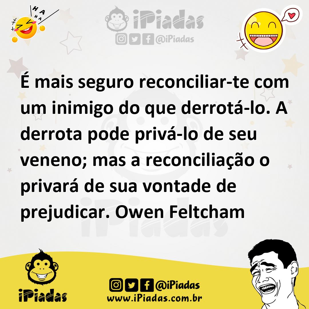 Ilustração de É mais seguro reconciliar-te com um inimigo do que derrotá-lo. A derro... no iPiadas