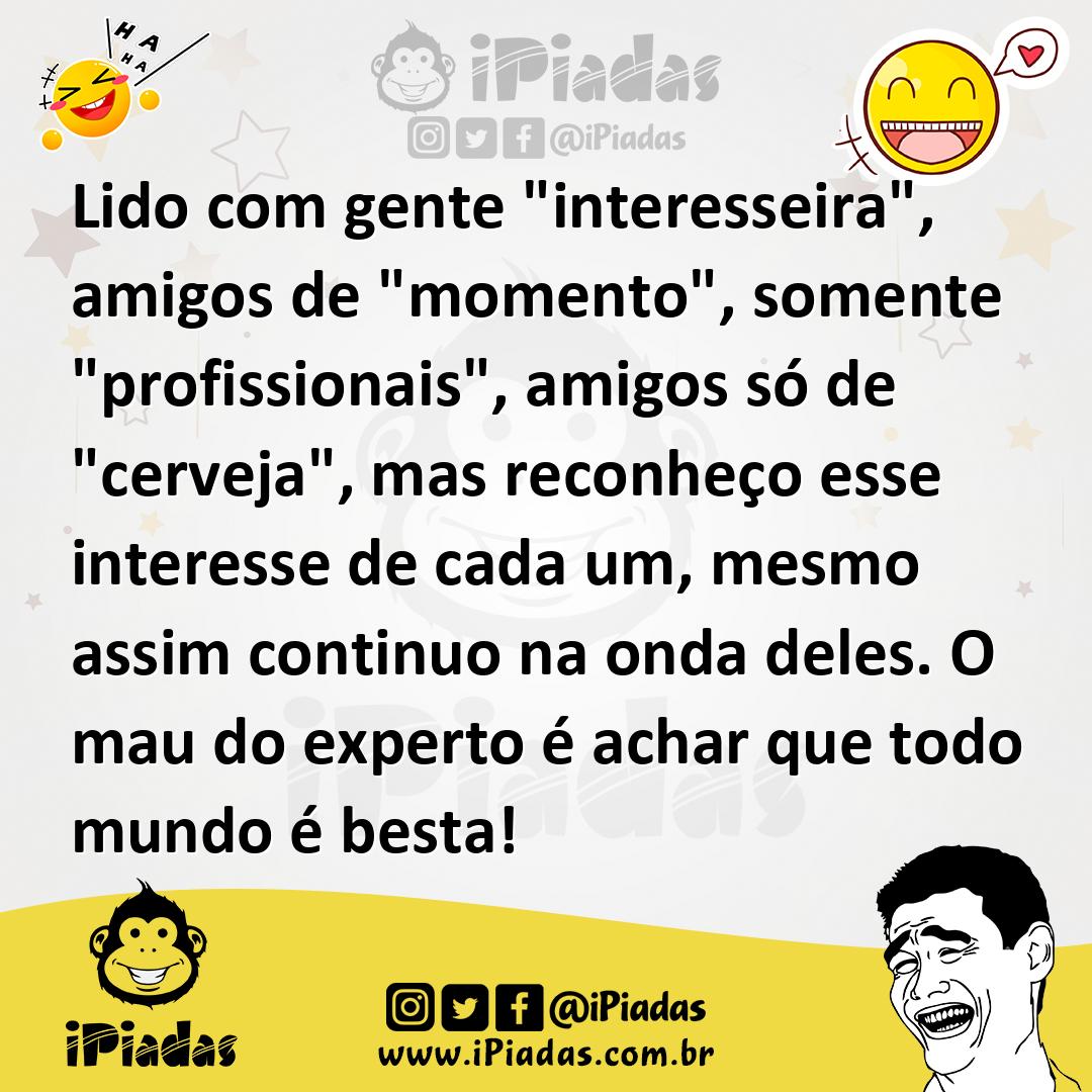 Ilustração de Lido com gente "interesseira", amigos de "momento", somente "profissio... no iPiadas