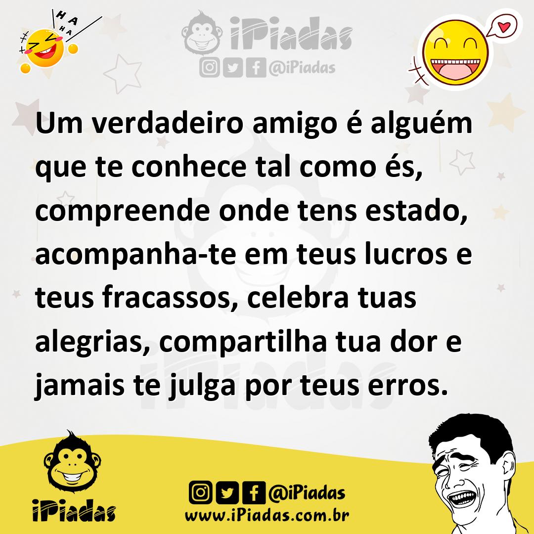 Ilustração de Um verdadeiro amigo é alguém que te conhece tal como és, compreende on... no iPiadas