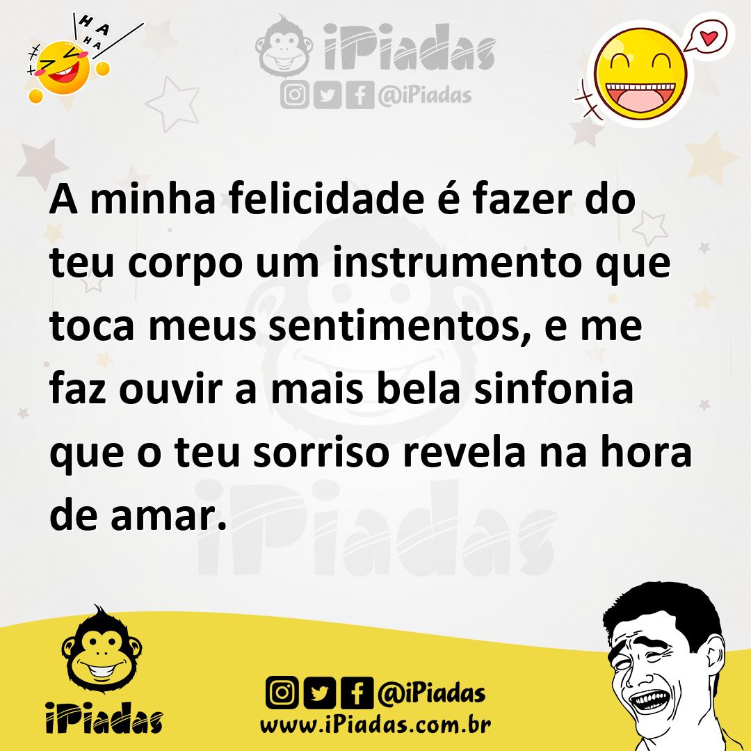 Ilustração de A minha felicidade é fazer do teu corpo um instrumento que toca meus s... no iPiadas