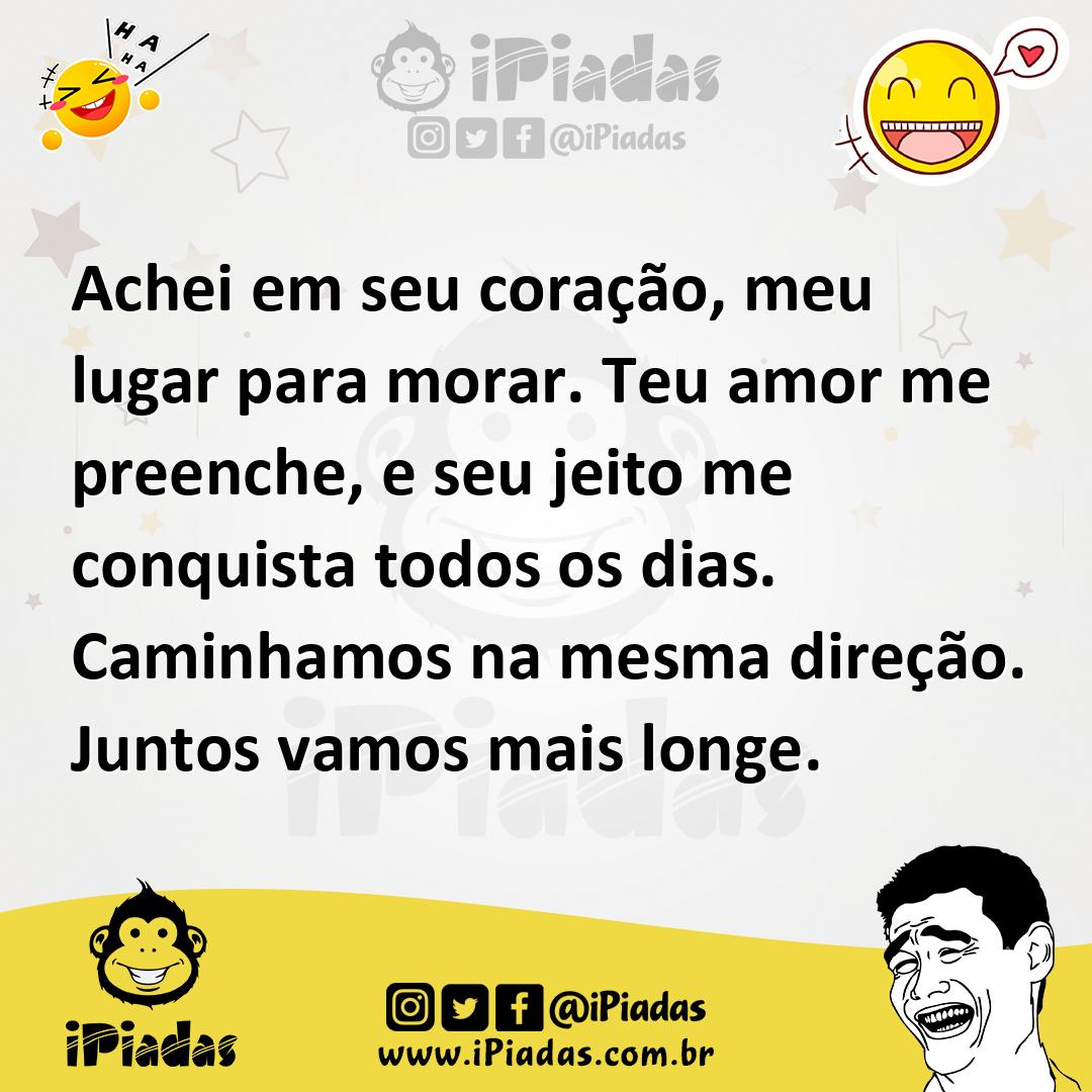 Ilustração de Achei em seu coração, meu lugar para morar. Teu amor me preenche, e se... no iPiadas