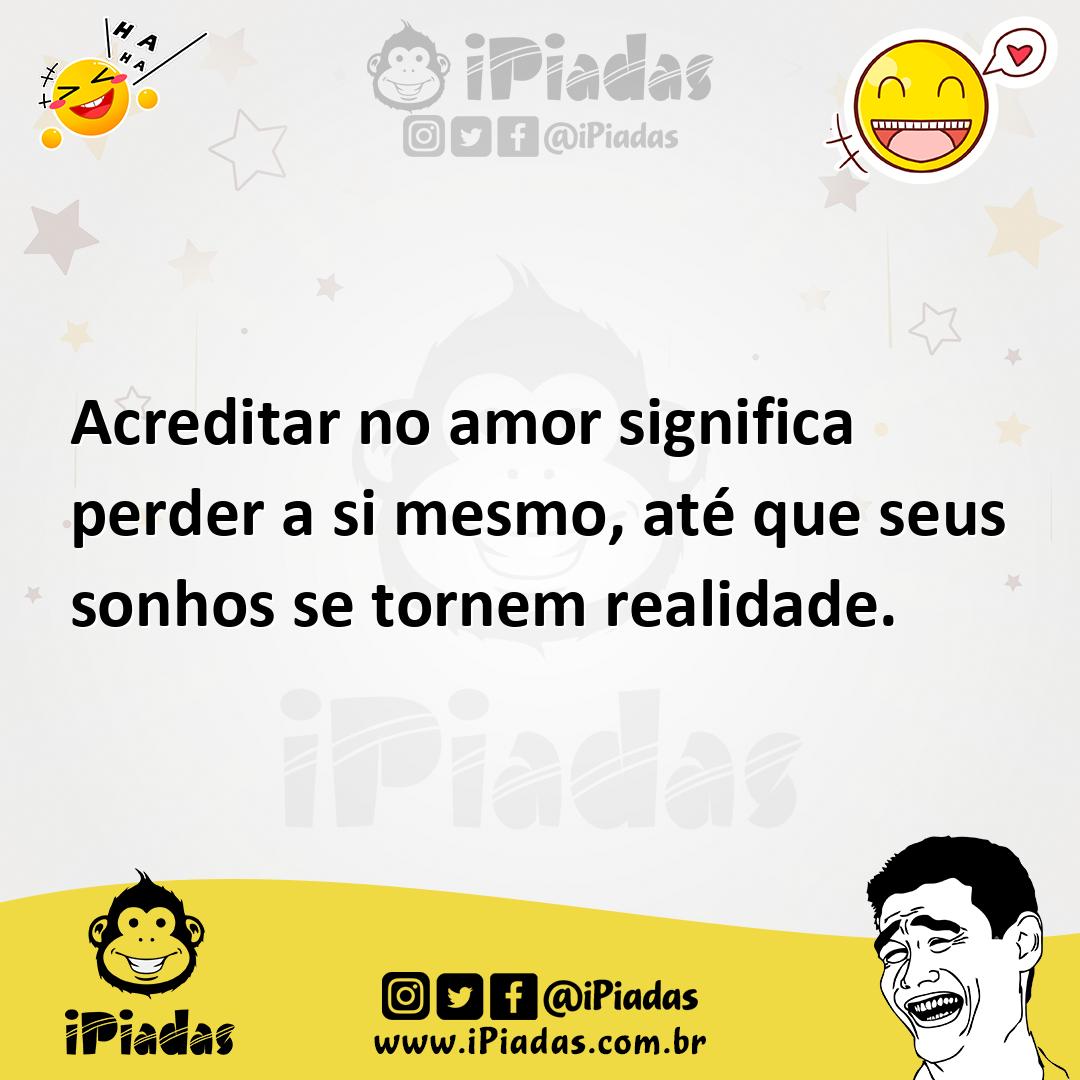 Ilustração de Acreditar no amor significa perder a si mesmo, até que seus sonhos se... no iPiadas