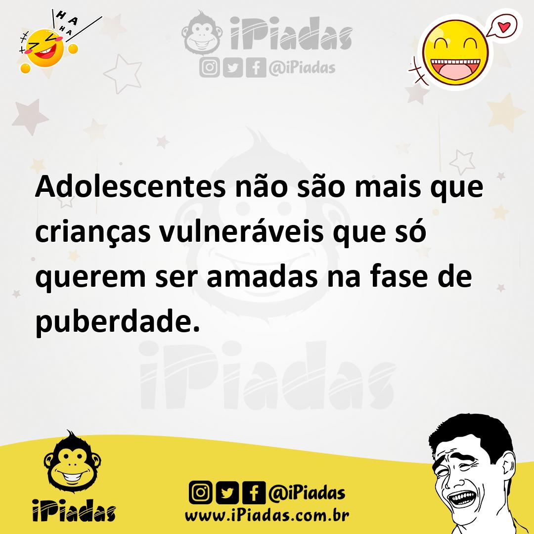 Ilustração de Adolescentes não são mais que crianças vulneráveis que só querem ser a... no iPiadas