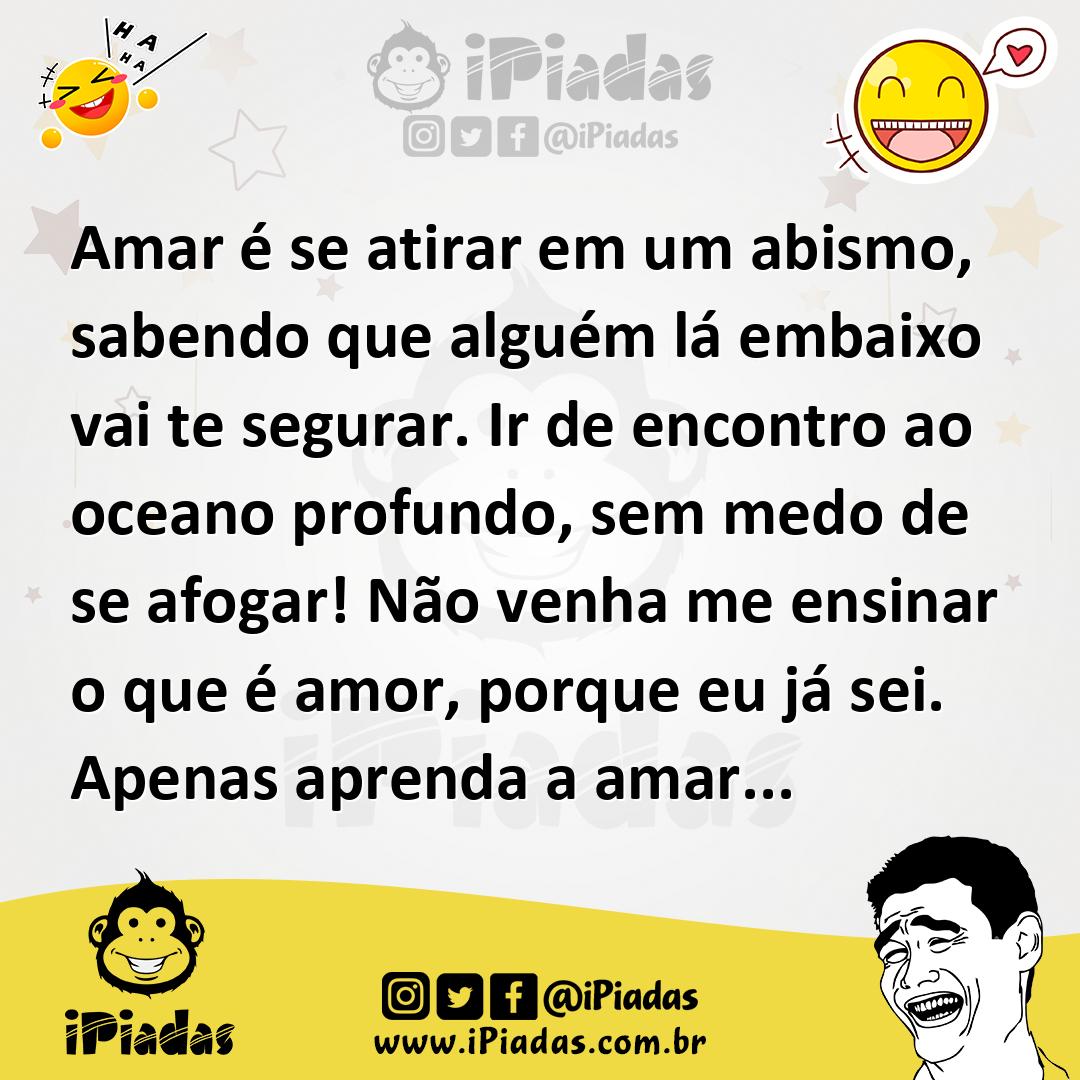 Ilustração de Amar é se atirar em um abismo, sabendo que alguém lá embaixo vai te se... no iPiadas