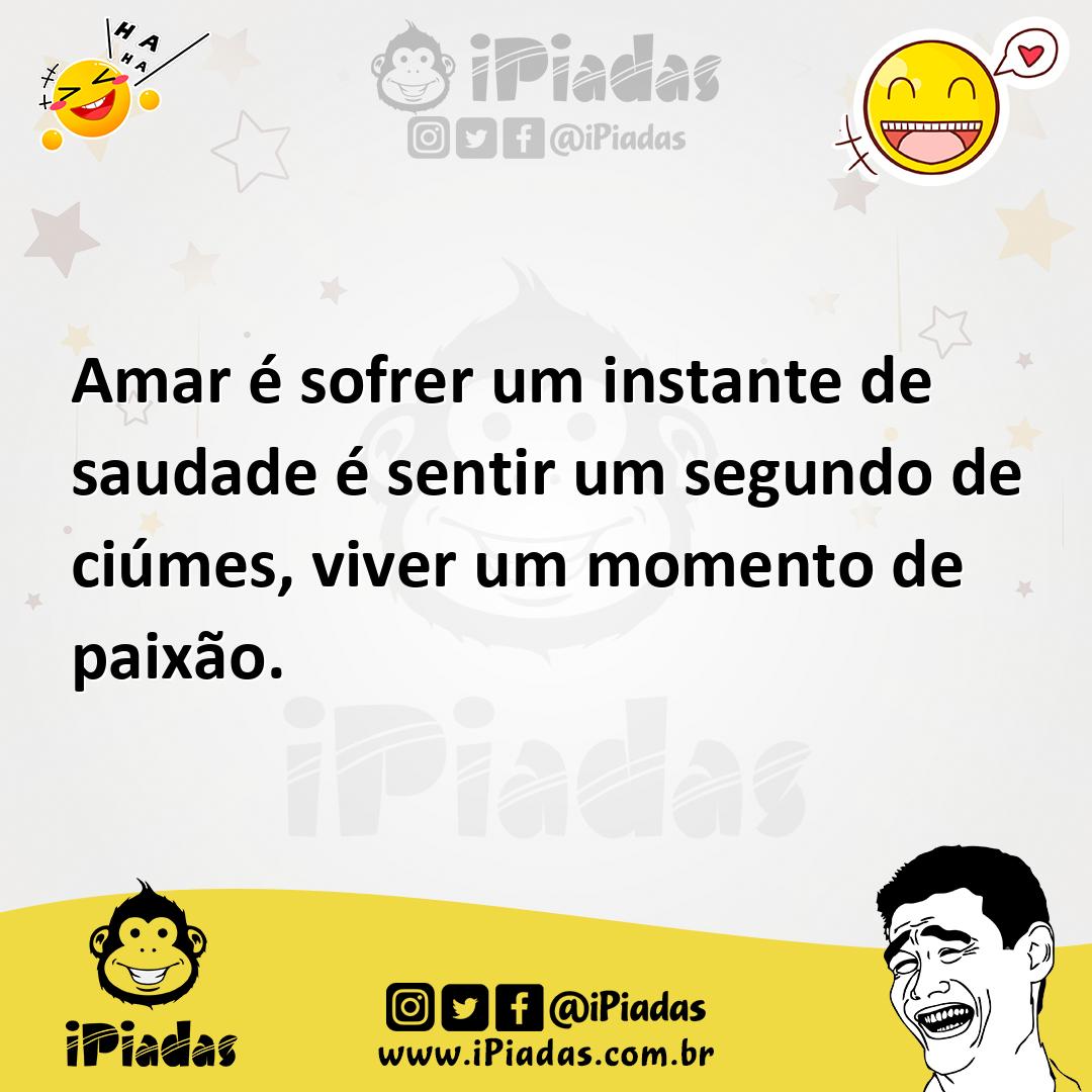 Ilustração de Amar é sofrer um instante de saudade é sentir um segundo de ciúmes, vi... no iPiadas