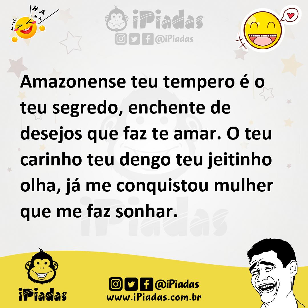 Ilustração de Amazonense teu tempero é o teu segredo, enchente de desejos que faz te... no iPiadas