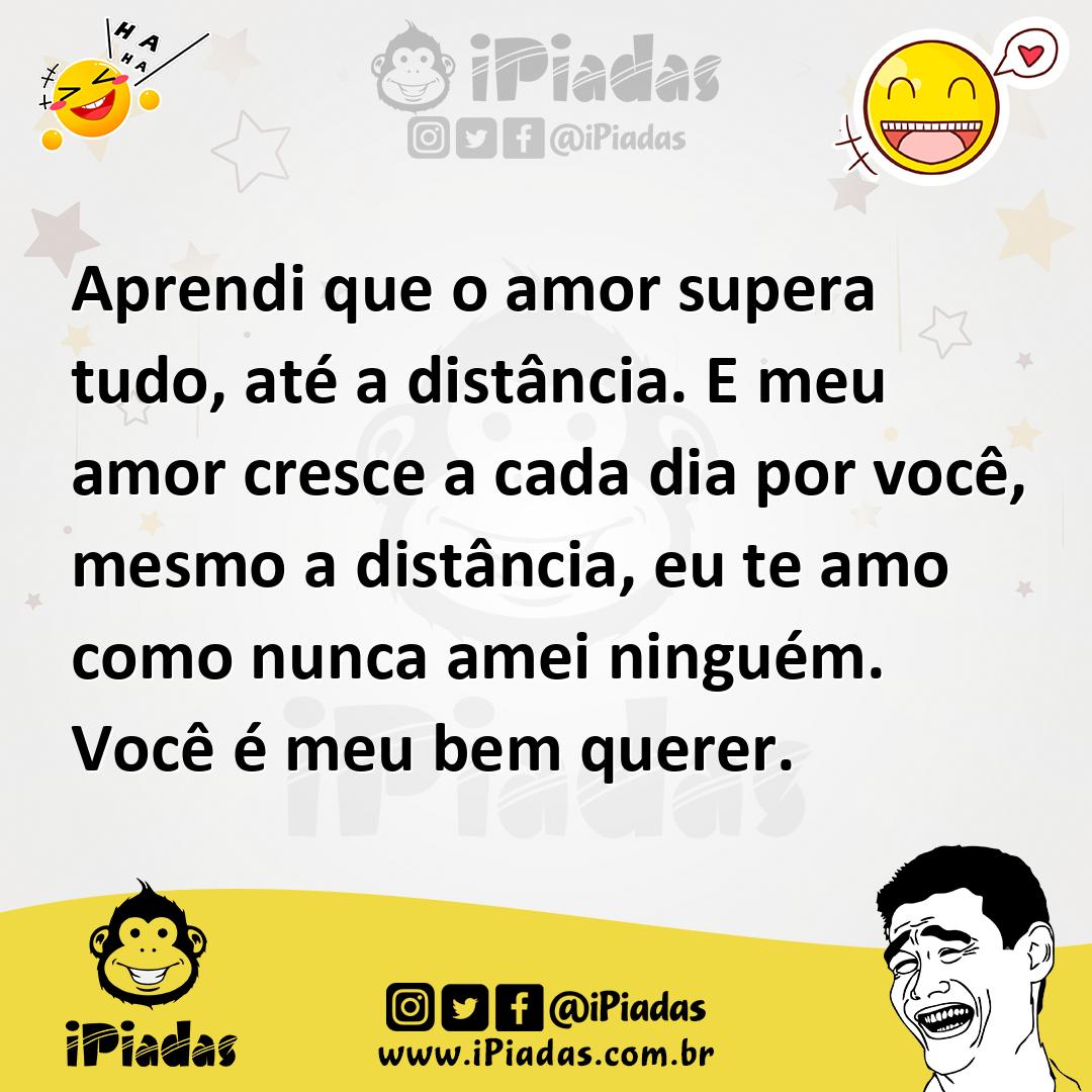 Ilustração de Aprendi que o amor supera tudo, até a distância. E meu amor cresce a c... no iPiadas