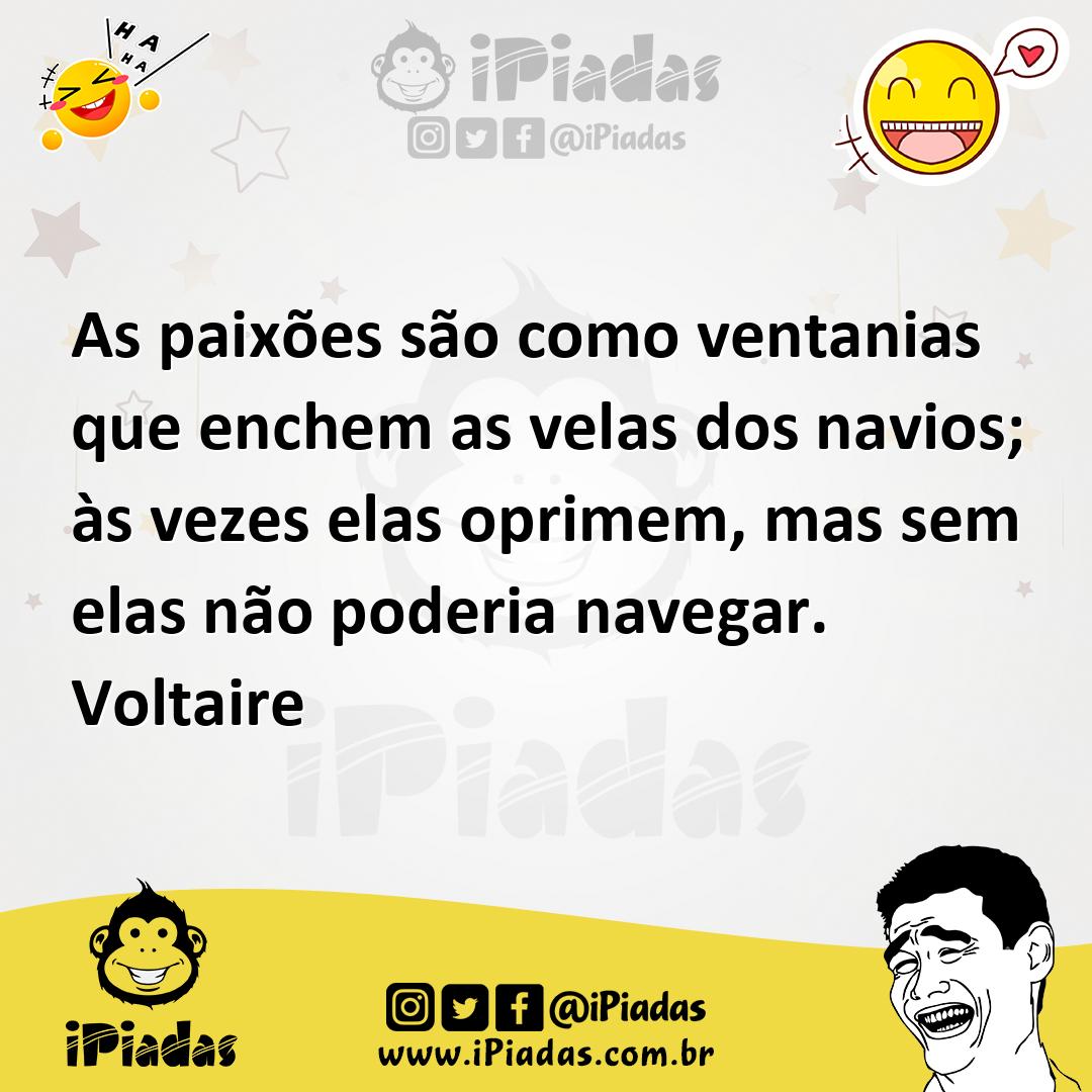 Ilustração de As paixões são como ventanias que enchem as velas dos navios; às vezes... no iPiadas
